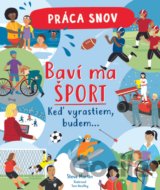 Práca snov / Baví ma šport