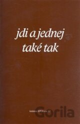 Jdi a jednej také tak