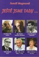 Ještě jsme tady ...