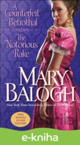 A Counterfeit Betrothal/The Notorious Rake
