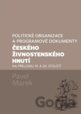 Politické organizace a programové dokumenty českého živnostenského hnutí na přelomu 19. a 20. století