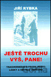 Ještě trochu výš, pane!