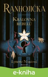 Ranhojička - Královna rebelů