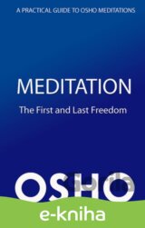 Meditation: The First and Last Freedom