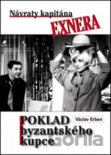 Poklad byzantského kupce: Návraty kapitána Exnera