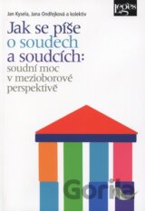Jak se píše o soudech a soudcích: soudní moc v mezioborové perspektivě
