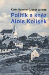 Politik a kněz Alois Kolísek