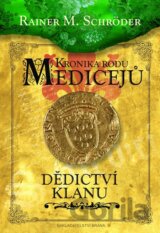 Kronika rodu Medicejů: Dědictví klanu