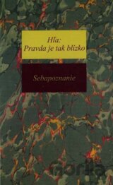 Hľa: Pravda je tak blízko - Sebapoznanie