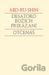 Desatoro Božích prikázaní. Otčenáš