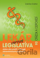 Lekár verzus legislatíva alebo ako prežiť v džungli zdravotníckych predpisov