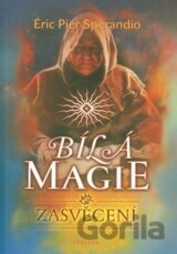 Bílá magie - Zasvěcení