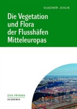 Die Vegetation und Flora der Flusshäfen Mitteleuropas