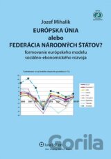 Európska únia alebo Federácia národných štátov?