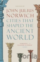 Cities that Shaped the Ancient World