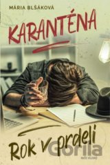 Karanténa: Rok v prdeli