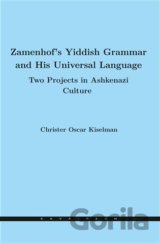 Zamenhof's Yiddish Grammar and His Universal Language: Two Projects in Ashkenazi Culture