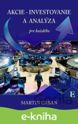 Akcie - investovanie a analýza pre každého