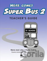 Here Comes Super Bus 2: Teacher´s Guide