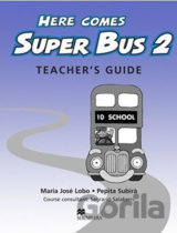 Here Comes Super Bus 2: Teacher´s Resource Pack
