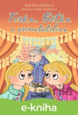 Terka, Bětka a primabábrlína