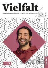 Vielfalt : Kurs- und Arbeitsbuch B2.2