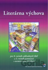 Literárna výchova pre 8. ročník základných škôl a 3. ročník gymnázií s osemročným štúdiom