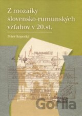 Z mozaiky slovensko-rumunských vzťahov v 20. storočí