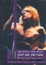 Zab mě, prosím - Necenzurovaná historie punku