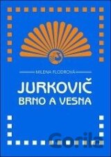 Jurkovič, Brno a Vesna