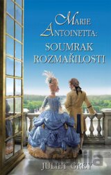 Marie Antoinetta - Soumrak rozmařilosti