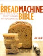 The Breadmachine Bible