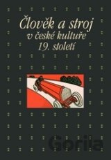 Člověk a stroj v kultuře 19. století