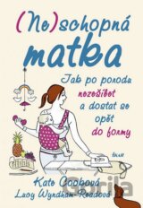 (Ne)schopná matka