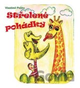 Střelené pohádky