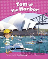 Pearson English Readers Level 2: Tom At The Harbour Rdr CLIL AmE