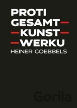 Proti gesamtkunstwerku