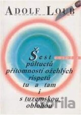 Šest půltuctů přítomností ožehlých rispetů tu a tam i s tuzemskou oblohou