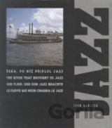 Řeka po níž připlul jazz