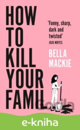 How to Kill Your Family