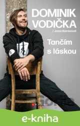 Dominik Vodička: Tančím s láskou