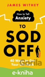 How to Tell Anxiety to Sod Off