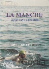 La Manche - kanál slávy a prokletí
