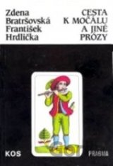 Cesta k močálu a jiné prózy