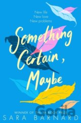 Something Certain, Maybe