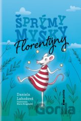 Šprýmy myšky Florentýny