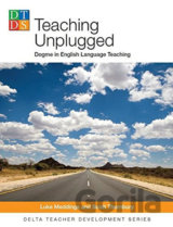 Teaching Unplugged: Dogme in English Language Teaching