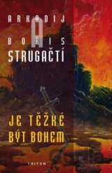 Je těžké být bohem