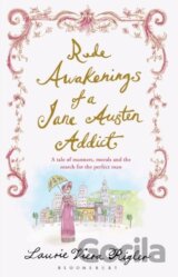 Rude Awakenings of a Jane Austen Addict