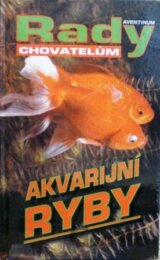 Akvarijní ryby - Rady chovatelům